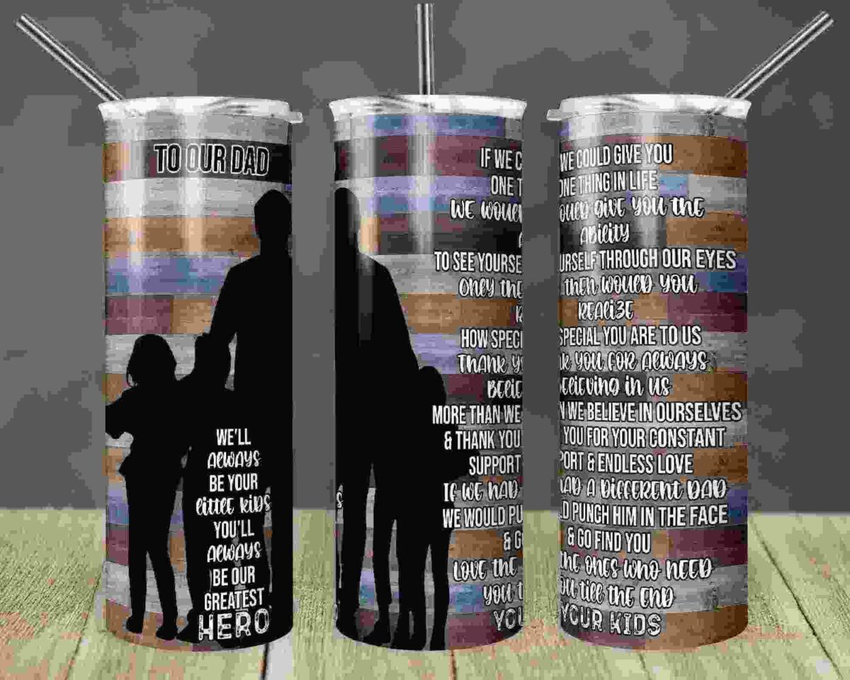 Three travel mugs with straws featuring silhouettes of a father and two children, along with sentimental text dedicated to a dad, on a background of horizontal wood-like stripes in various shades.