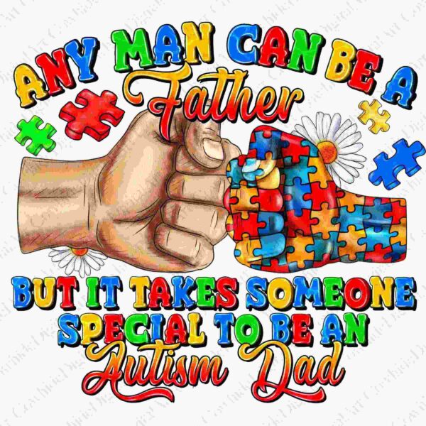Alt Text: A graphic showing a handshake between a human hand and a puzzle piece-patterned hand, with the words, "Any man can be a father, but it takes someone special to be an autism dad.