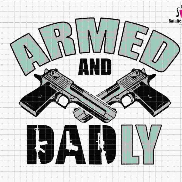 Graphic design with the words "Armed and Badly" in bold lettering, featuring crossed handguns in the center. Text reads "Natalie Gifts Shop" in the top right corner, listing PNG, EPS, DXF, and SVG formats.