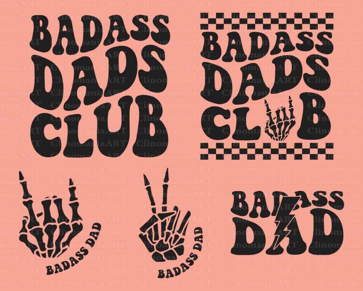 Various designs with the text "Badass Dads Club" and "Badass Dad" in bold, stylized fonts, accompanied by skeletal hand graphics showing different gestures.
