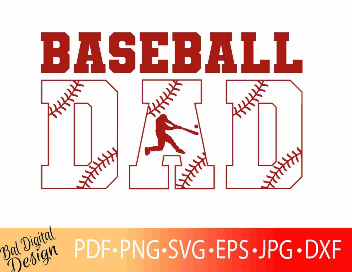 The image shows the text "Baseball Dad" with the word "Dad" incorporating a baseball stitch design and a silhouette of a batter. File types listed below include PDF, PNG, SVG, EPS, JPG, and DXF.