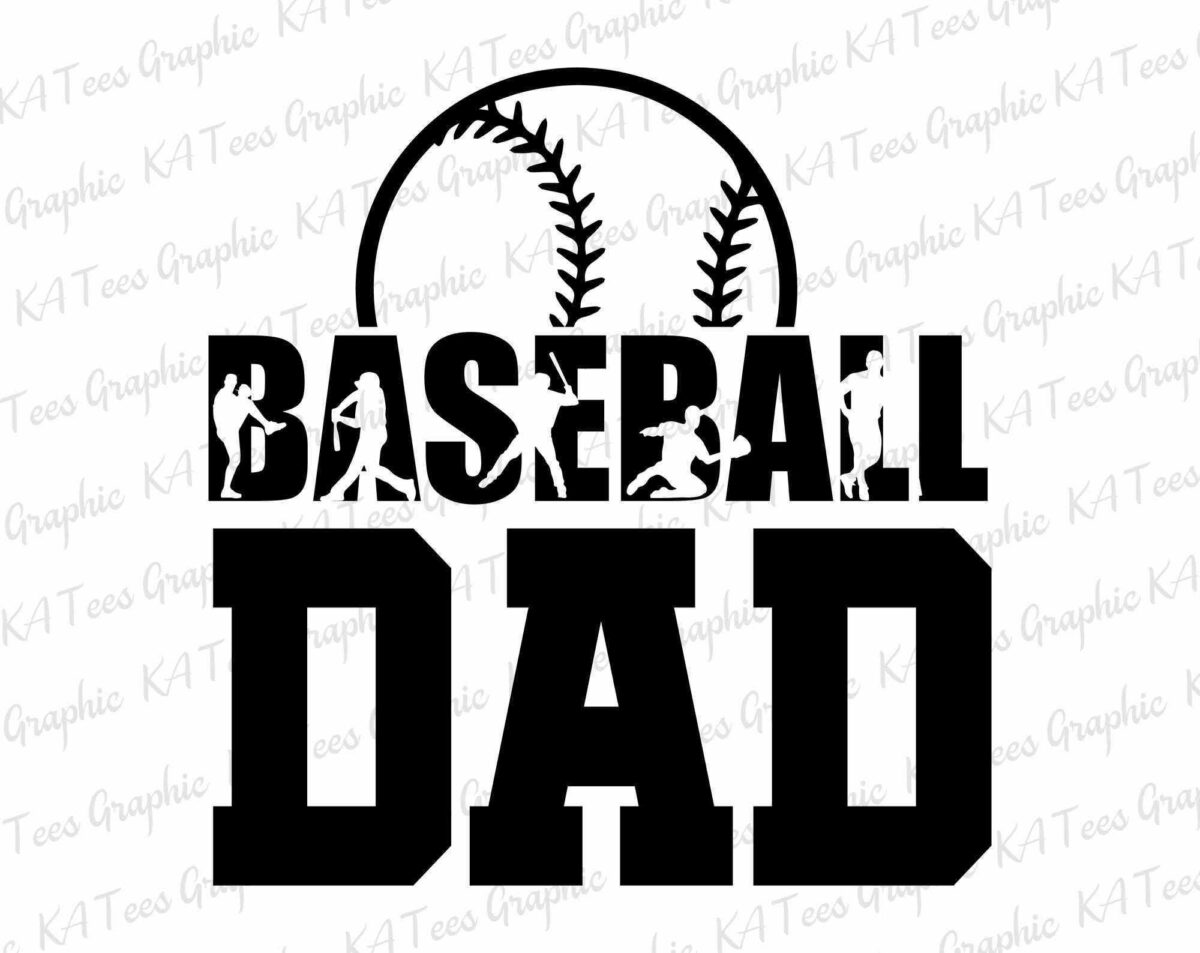 Bold text reads "BASEBALL DAD" with baseball players in various poses inside the word "BASEBALL." A large baseball graphic is positioned behind the text, partially covering the top of the letters. The background has faint watermark text stating "KA Tees Graphic.