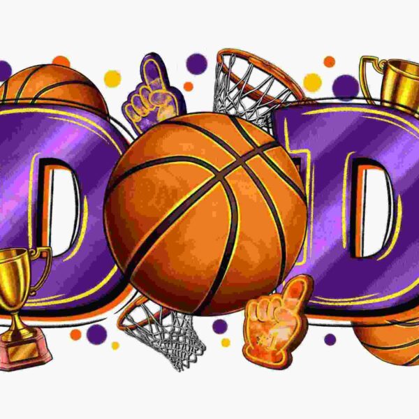 The image shows the word "DAD" with each letter partially formed by a basketball. It includes basketball-related items: a hoop, trophies, a foam finger, and orange dots scattered around.
