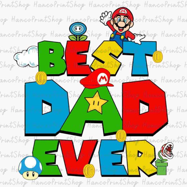 Colorful text reading "Best Dad Ever" with a cartoon character in a red hat and various game elements like coins, mushrooms, and stars integrated into the design.