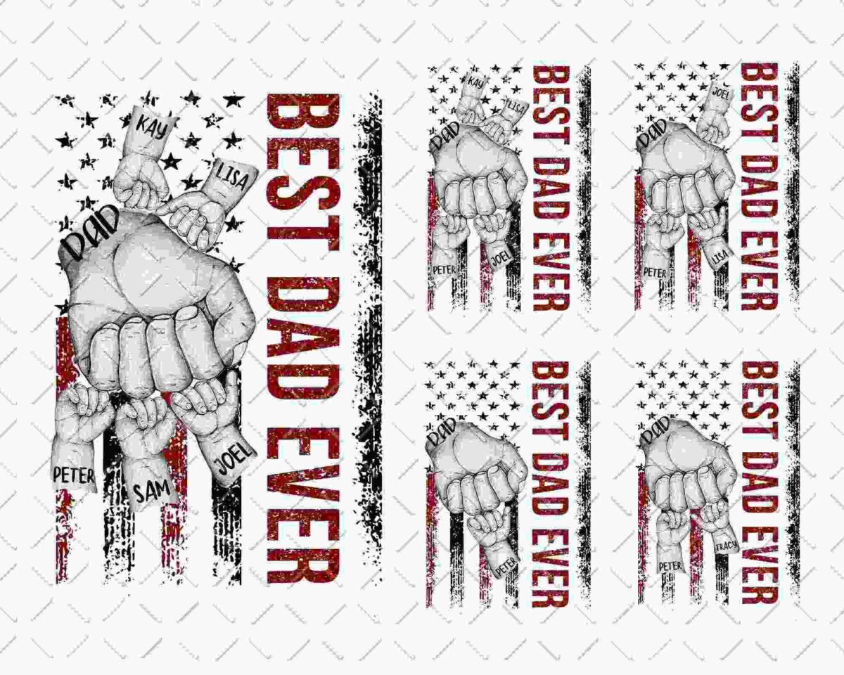 Six identical illustrations with the text "Best Dad Ever" beside a fist bumping smaller fists, each labeled with different names. Star and stripe accents are in the background.