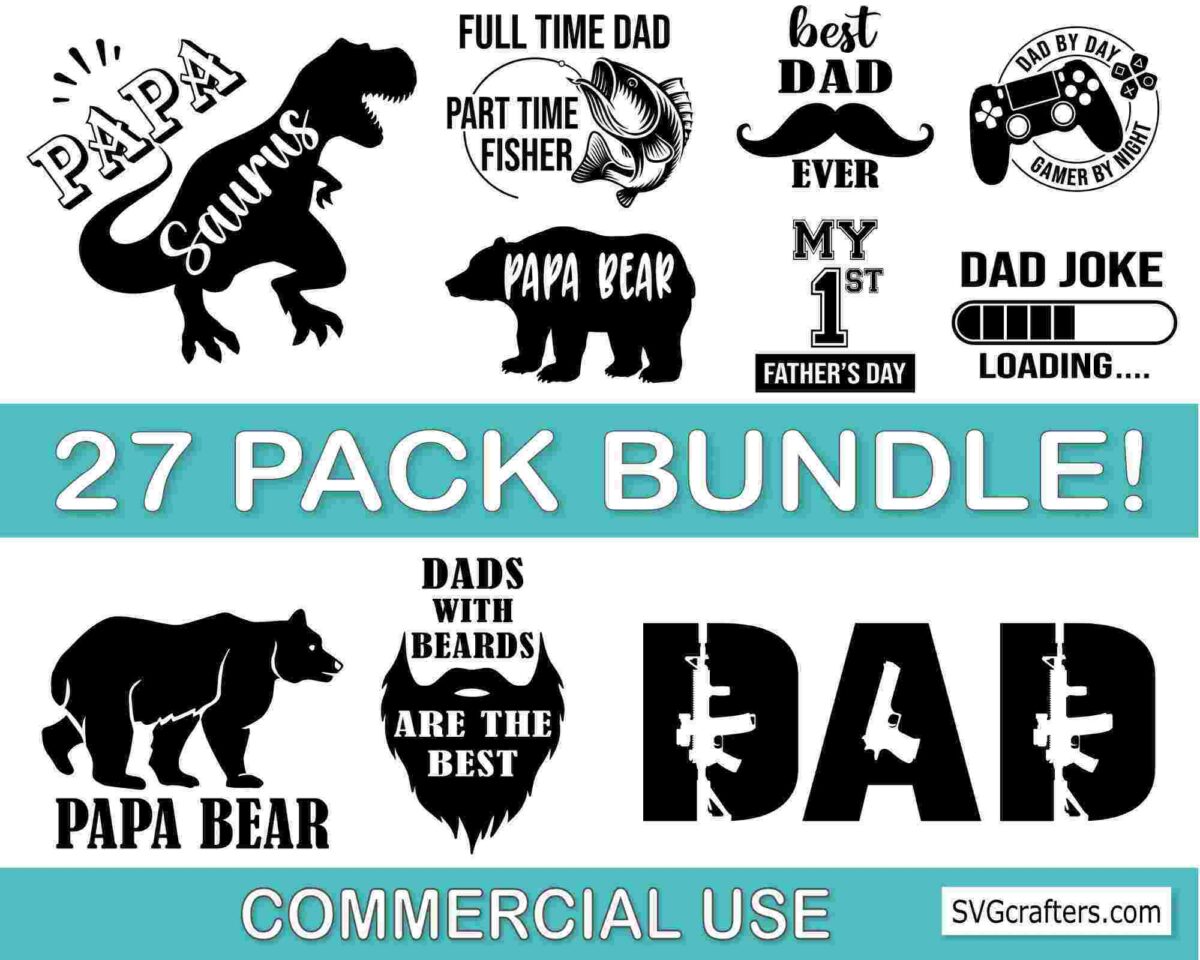 A collection of various "Dad" themed designs, including phrases like "Papa", "Best Dad Ever," and "Dad Joke Loading..." along with images of bears, beards, and gaming controllers. Text reads "27 Pack Bundle.