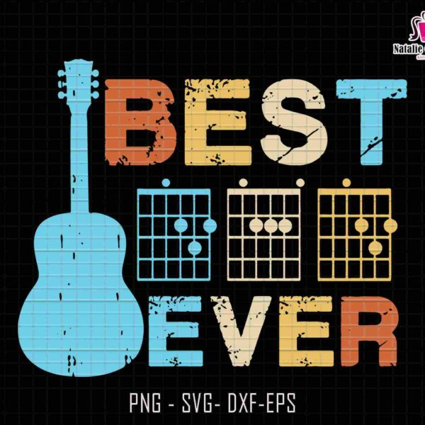 Alt Text: The image features the words "Best Ever" with a guitar and guitar chord diagrams. Text at the bottom reads "PNG - SVG - DXF - EPS.
