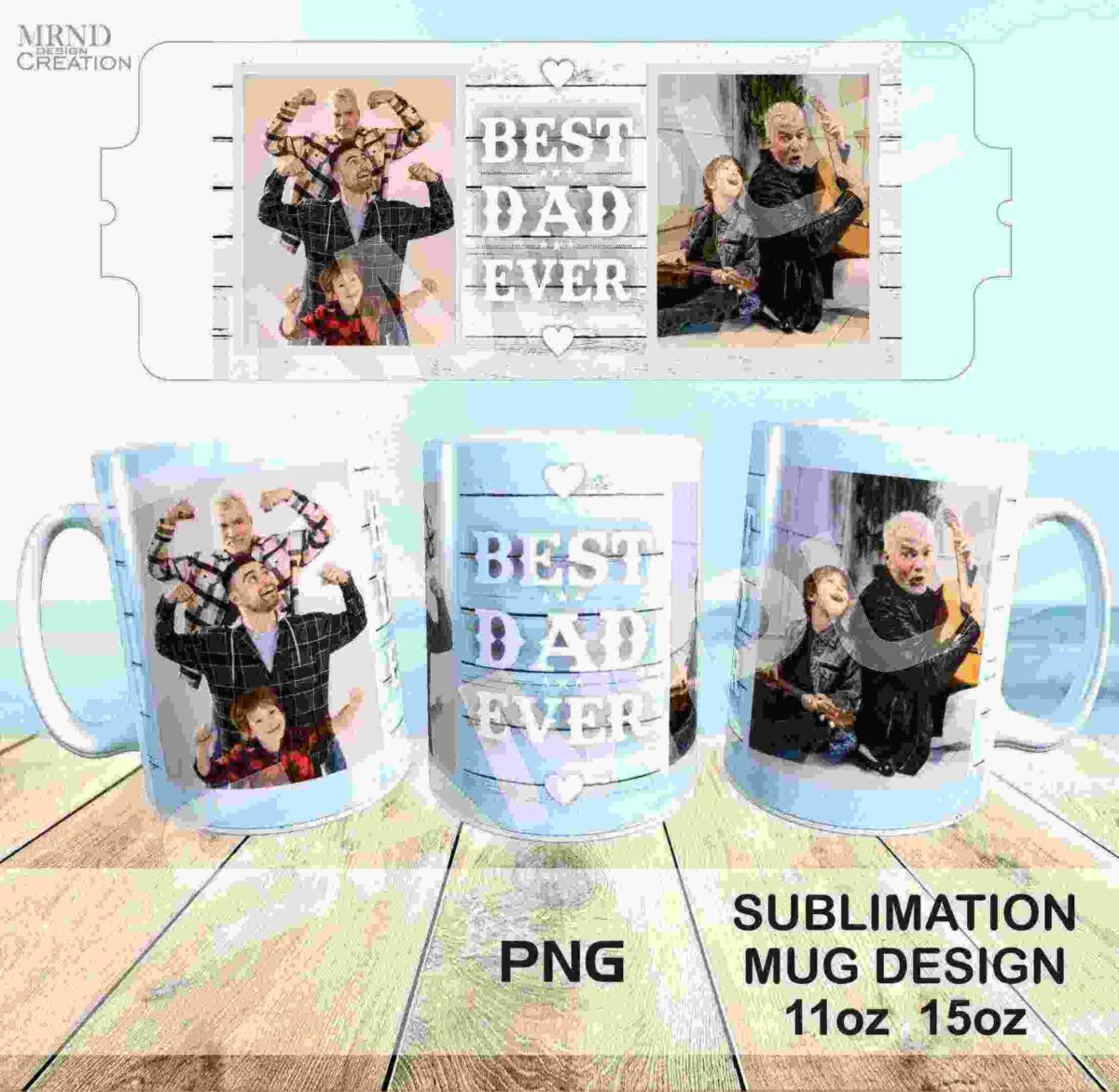 Sublimation mug design template featuring "Best Dad Ever" text and photos of a dad with two kids in playful poses. Includes three photo slots and sample images.