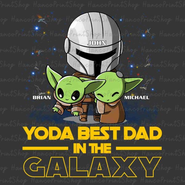 A stylized image depicts a Mandalorian figure labeled "John" with two baby Yoda figures labeled "Brian" and "Michael." Yellow text below reads, "Yoda Best Dad in the Galaxy.