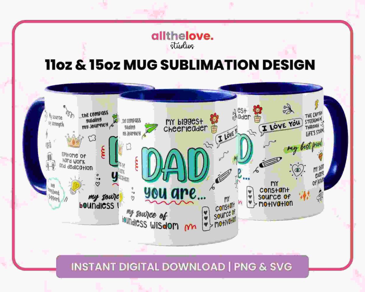 Three white mugs with blue interiors and handles are displayed, featuring colorful "Dad" themed sublimation designs. Text and illustrations express appreciation and affection for fathers.