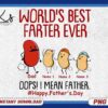 A humorous cartoon featuring the text "WORLD'S BEST FARTER EVER" with "Oops! I mean Father." underneath, and #Happy_Father's_Day. The image shows a "Dad" bean and three child beans named "Name 1," "Name 2," and "Name 3.