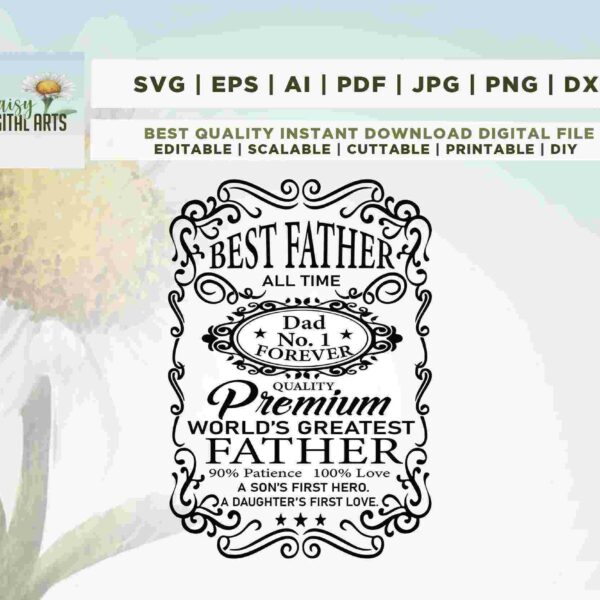 Text design with phrases "Best Father All Time," "Dad No. 1 Forever," "Premium World's Greatest Father," and "A Son's First Hero, A Daughter's First Love" over a floral background.