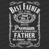 A black background with white text saying "Best Father All Time. Dad No. 1 Forever. Quality Premium World's Greatest Father. 90% Patience 100% Love. A son's first hero. A daughter's first love.