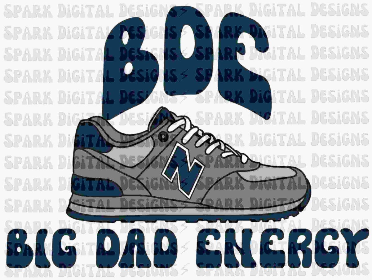 An illustration of a gray and blue sneaker with the letters "BDE" above it and the text "Big Dad Energy" below it. The background features a repetitive watermark that says "Spark Digital Designs.