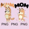 Two illustrations of a cartoon dog character with the text "MUM" and "MOM" above them, and "PNG" written three times below. The background is light pink.