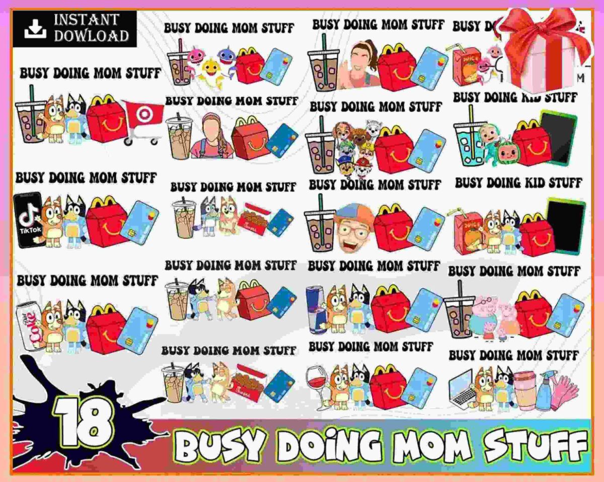 A colorful collage features multiple animated scenes labeled "Busy Doing Mom Stuff." Images include a shopping cart, fast food, a mother with children, gadgets, drinks, and shopping bags. The upper left corner has "Instant Download" text and the bottom says, "18 Busy Doing Mom Stuff.