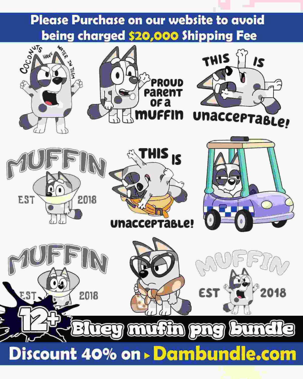 A promotional image advertising the "Bluey Muffin PNG Bundle." It features cartoon characters with various expressions and poses, some with text like "Proud parent of a muffin" and "This is unacceptable!" The bundle is available at a 40% discount on Dambundle.com.