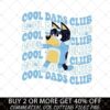 Illustration of a blue dog posing confidently with text "Cool Dads Club" repeated in the background. Banner at the bottom reads, "Buy 2 or more get 40% off, commercial use cutting files PNG.