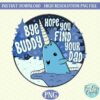 Illustration of a happy narwhal wearing a blue hat with the text "Bye Buddy, Hope You Find Your Dad" in a snowy forest setting. Text at the top reads "Instant Download High Resolution PNG File.