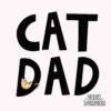 Text reading "CAT DAD" in large black letters with an illustration of a cat sitting inside the letter "D," and the phrase "ENZA DESIGNS" in the bottom right corner.