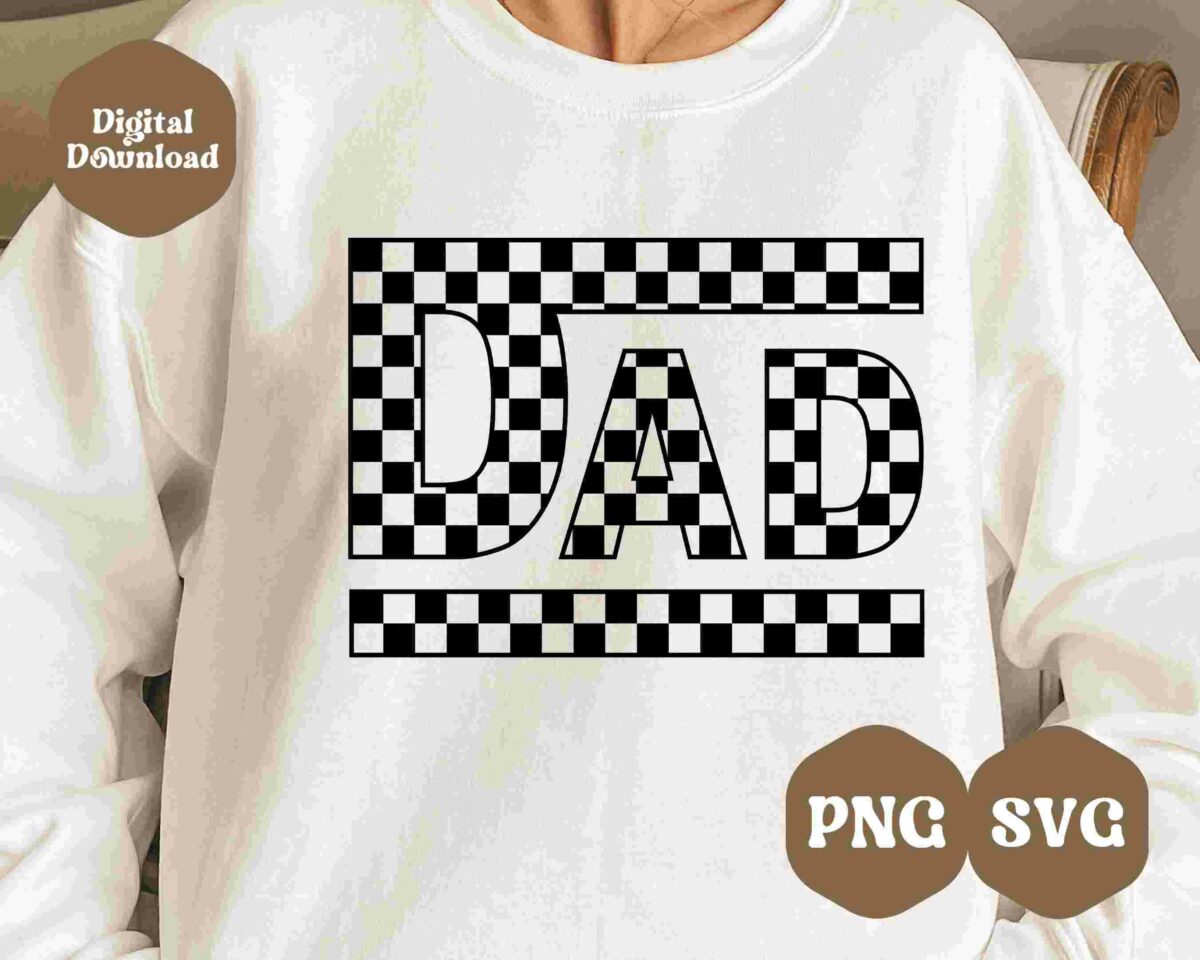 Person wearing a white sweatshirt with the word "DAD" printed in bold, checkered black-and-white letters. The background features text bubbles stating "Digital Download" and offering file formats "PNG" and "SVG".