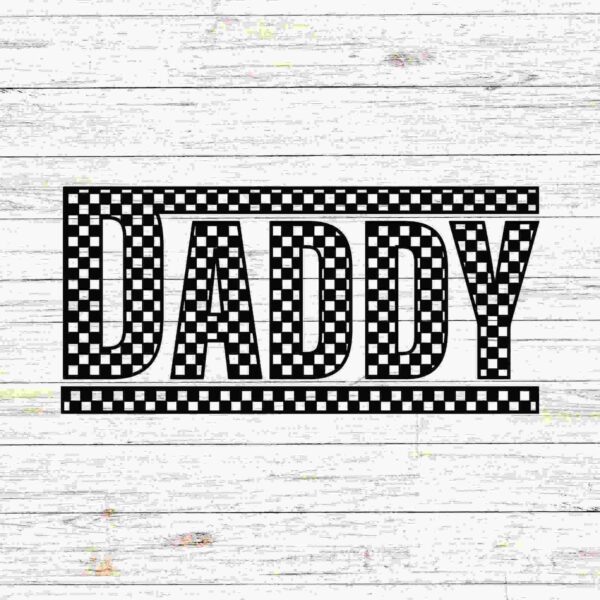 A checkered black and white text design on a light wooden background reads "DADDY" in bold, uppercase letters with a checkered border around the entire word.