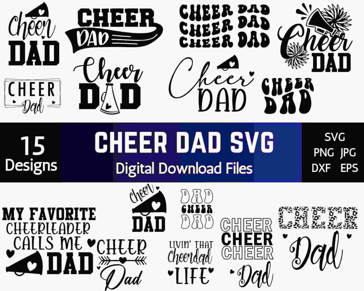 A collection of 15 "Cheer Dad" SVG designs with various typography and illustrations, suitable for digital download in SVG, PNG, JPG, DXF, and EPS file formats.