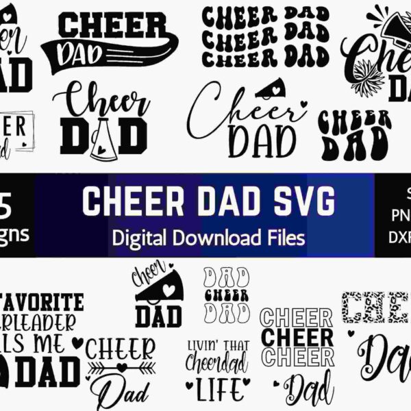 A collection of 15 "Cheer Dad" SVG designs with various typography and illustrations, suitable for digital download in SVG, PNG, JPG, DXF, and EPS file formats.