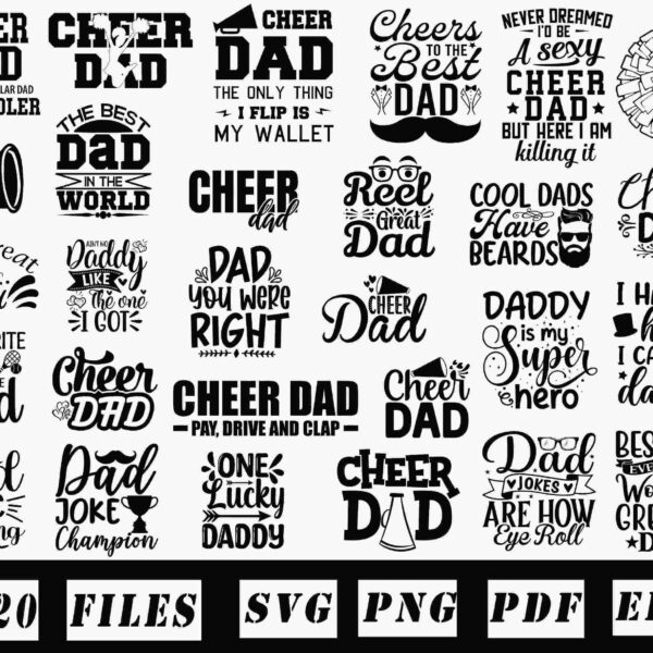 A collage of various "Cheer Dad" themed graphics, featuring text like "Cheer Dad: Just Like a Regular Dad, Only Cooler," "Daddy Like a Normal Dad But Cooler," and "I Have a Hero, I Call Him Daddy" among others. Includes design files STL, PNG, PDF, EPS.