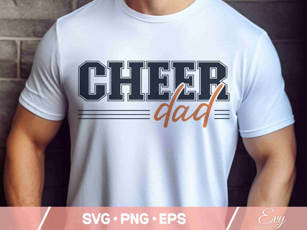 A person wearing a white t-shirt with the text "CHEER dad" printed on it. The shirt's design is available in SVG, PNG, and EPS formats.