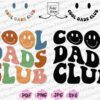 Various colorful and black lettered "Cool Dads Club" designs with smiley faces, plus file format icons: PDF, PNG, JPG, SVG.