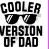 Text reads "Cooler Version of Dad" with a graphic of sunglasses. "PNG" written vertically on the right in pink.