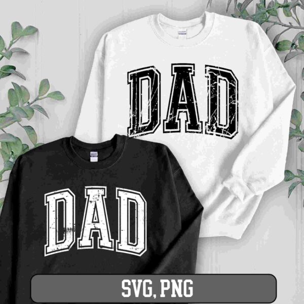 Alt Text: Two sweatshirts, one black and one white, both with the word "DAD" printed in large, distressed letters. Green foliage decorates the background. Text at the bottom reads "SVG, PNG".