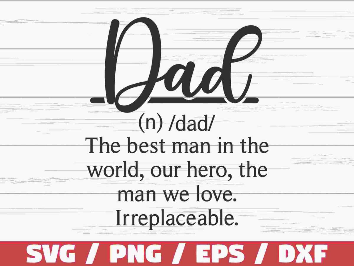 A white wooden sign with the word "Dad" written in large cursive. Below is a definition: "The best man in the world, our hero, the man we love. Irreplaceable." Red bar at bottom lists file types.