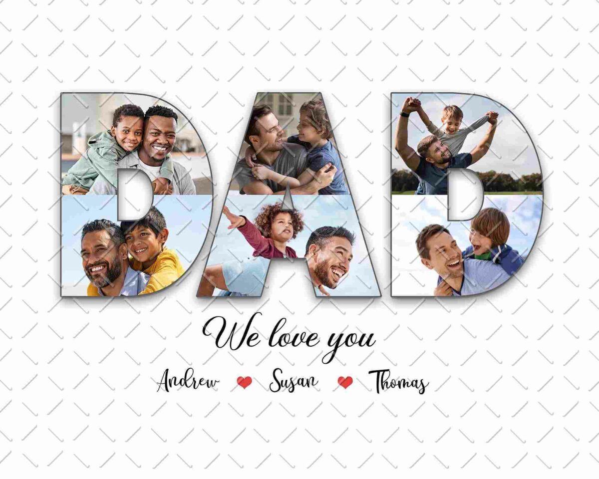 A collage spelling "DAD" with photos of fathers and children, and the text "We love you" below, followed by the names Andrew, Susan, and Thomas with heart icons.