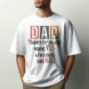 A man wearing a white T-shirt with the text "DAD Thanks for always saying YES when mom said NO" printed on it.