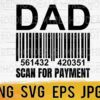 A graphic featuring the word "DAD" above a barcode with the text "561432 420351" and "Scan for Payment" below. At the bottom, file type options "PNG, SVG, EPS, JPG" are listed against a yellow background.