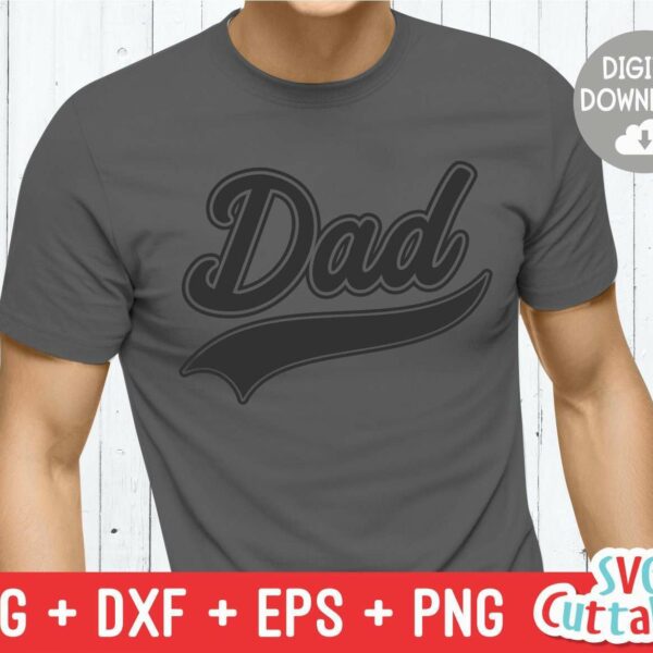 Alt Text: A person wearing a gray t-shirt with the word "Dad" in black text on the front. The image promotes a digital download for SVG, DXF, EPS, and PNG files from SVG Cuttables.