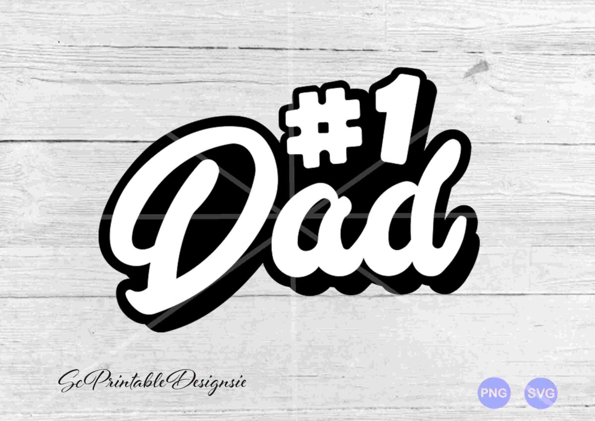 Alt Text: Text reads "#1 Dad" with a bold, black, and white design on a light wooden background. PNG and SVG format logos are displayed in the bottom right corner.