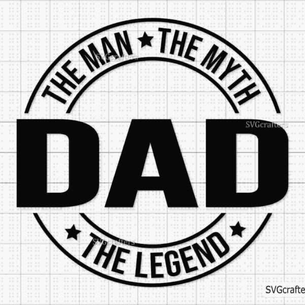 Alt Text: A circular emblem with the words "The Man, The Myth, The Legend" surrounding the word "DAD" in bold letters.