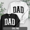 Two sweatshirts are shown, one in white and the other in black, both featuring the word "DAD" in bold, slightly distressed letters across the chest. The image has green leafy plants on both sides and includes text at the bottom indicating file formats: "SVG, PNG.