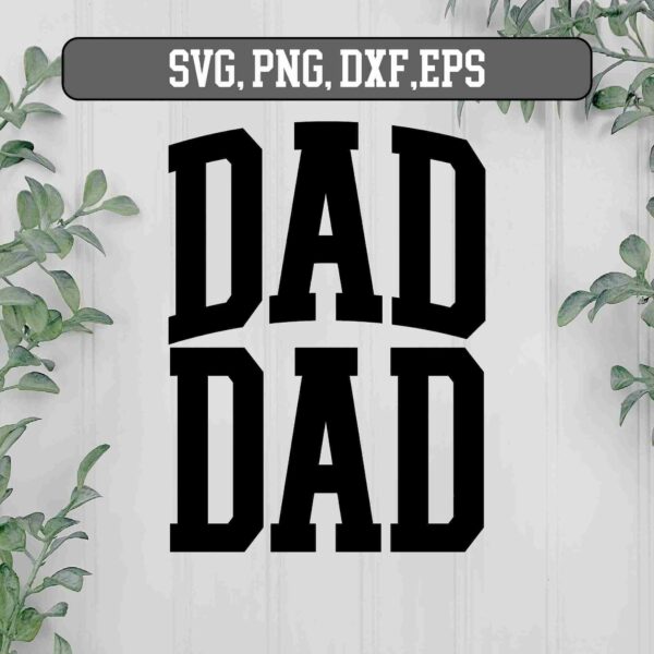 Alt Text: Bold black text reading "DAD DAD" twice in a vertically stacked format, with green leaves framing the sides, and a gray header above showing file formats: SVG, PNG, DXF, EPS.