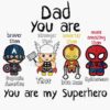 Cartoon characters of Captain America, Thor, Iron Man, and Spiderman with the text "Dad you are braver than Captain America, stronger than Thor, smarter than Iron Man, more amazing than Spiderman. You are my superhero.