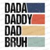 Text reads "DADA, DADDY, DAD, BRUH" with each word on a separate colored rectangle (blue, red, yellow, green).