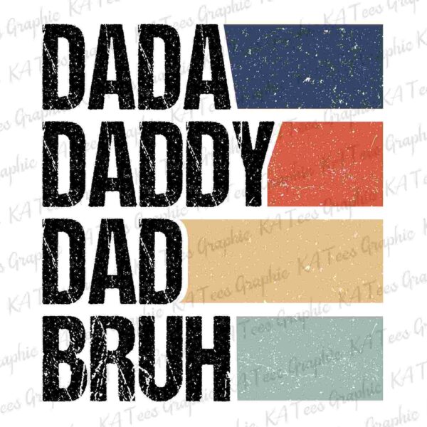 Text reads "DADA, DADDY, DAD, BRUH" with each word on a separate colored rectangle (blue, red, yellow, green).