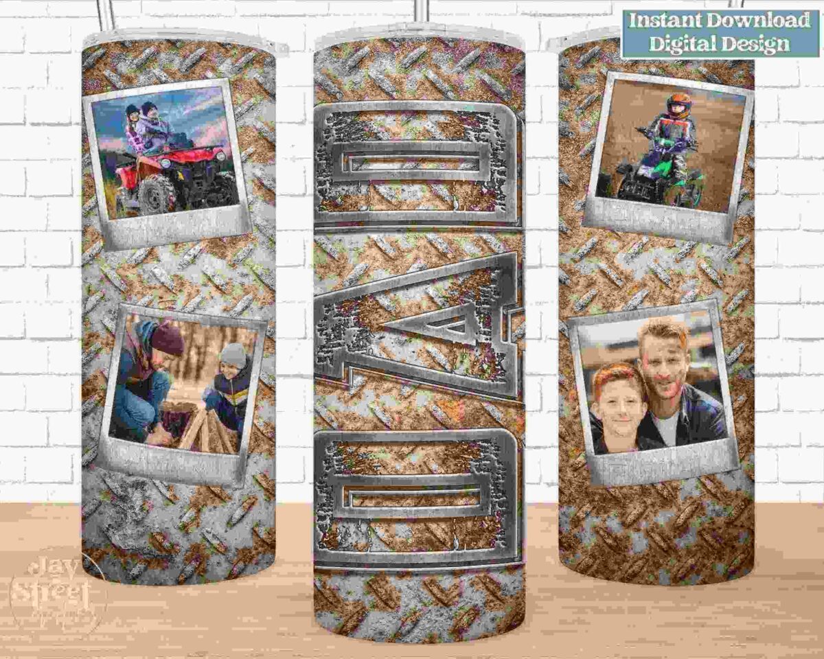 Three metal tumblers with a rustic, textured design and four photos: people riding ATVs, woodworking, and smiling. Labeled "Dad" in metallic letters. Text on top right reads "Instant Download Digital Design.