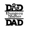 Black text on a white background reads "D&D Dungeon Master Dad," with a dragon design integrated into the "D&D" letters. The text is in a stylized fantasy font, with each line separated by a thin horizontal line.