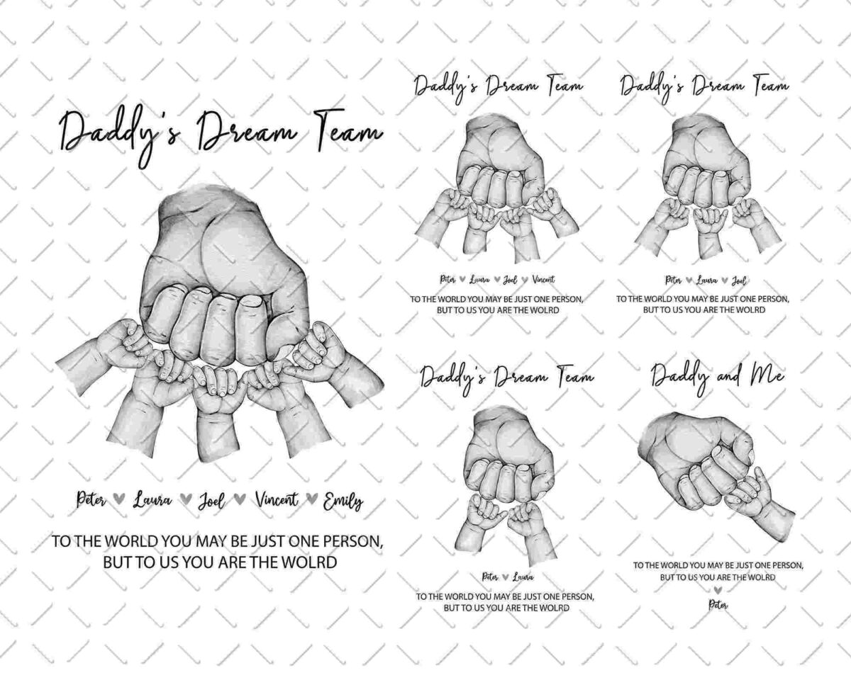 Illustration of a large hand holding several smaller hands with the text "Daddy's Dream Team" and "To the world you may just be one person, but to us you are the world" repeated in different layouts.