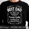 Person wearing a black sweatshirt with white text that reads "BEST DAD No. 1 FOREVER Premium Quality WORLD'S GREATEST.