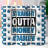 Three tumblers with a blue and white design stating "Straight Outta Money #DadLife" in bold letters.